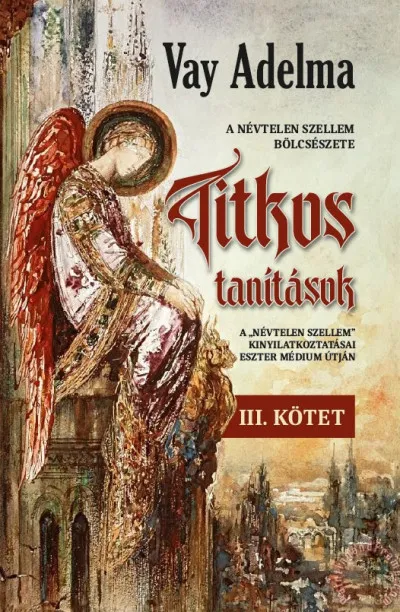 Titkos tanítások III. kötet Csak ma