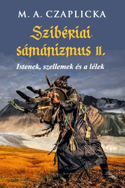 Szibériai sámánizmus II. - Istenek, szellemek és a lélek Akció