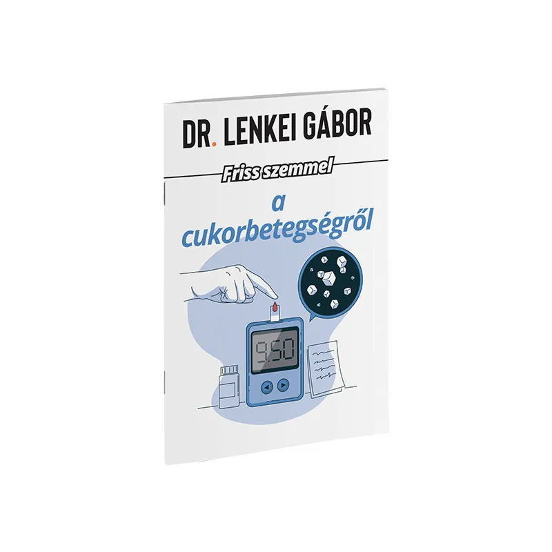 Dr. Lenkei Friss szemmel a cukorbetegségről Expressz szállítás