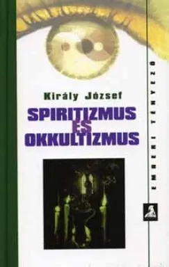 Azonnal elérhető Spiritizmus és okkultizmus