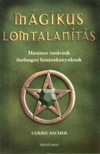 Gyors szállítás Mágikus lomtalanítás - Hasznos tanácsok furfangos boszorkányoknak