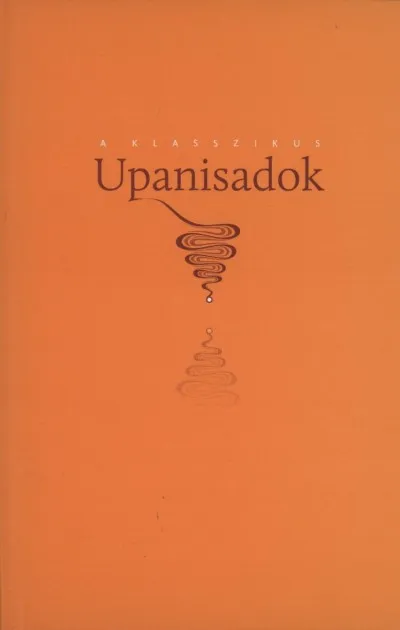 A klasszikus Upanisadok I. Gyors kiszállítás