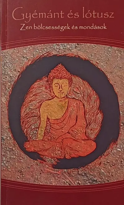 Gyémánt és lótusz - Zen bölcsességek és mondások Expressz szállítás