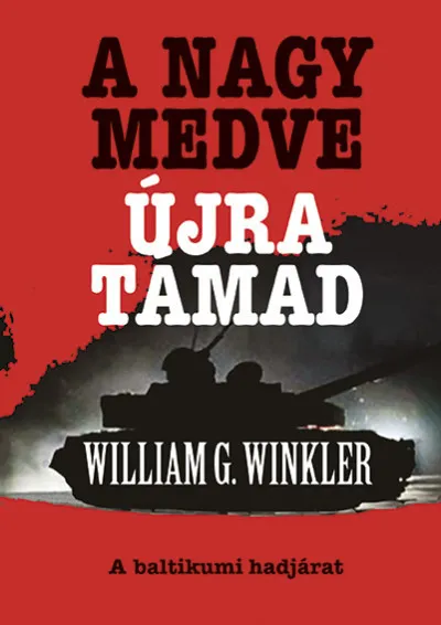 A Nagy Medve újra támad - A baltikumi hadjárat Azonnal elérhető