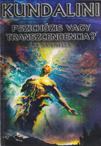 Végkiárusítás Kundalini - Pszichózis vagy transzcendencia?
