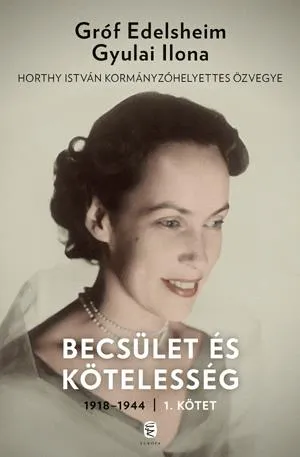 Becsület és kötelesség 1. 1918-1944 Bestseller