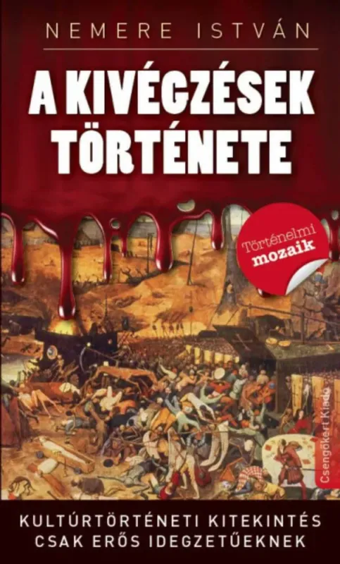 A kivégzések története Exkluzív ajánlat