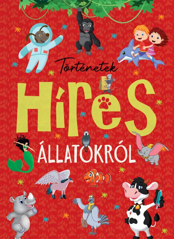 Korlátozott ajánlat Történetek híres állatokról