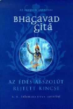 Bhagavad-gítá - Az édes abszolút rejtett kincsei Kedvezményes ár