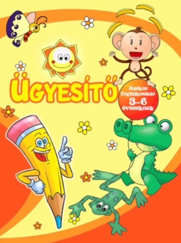 Ügyesítő - Játékos foglalkoztató 3-6 éveseknek Kedvezményes ár