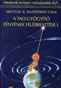 Biztonságos fizetés 2mű 1kötetben: A tao gyógyító fényének felébresztése I-II.
