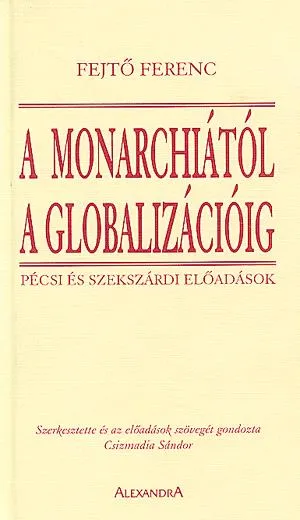 A monarchiától a globalizációig Gyors szállítás