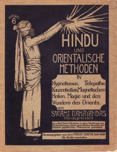 Hindu und orientalische Methoden in Hypnotismus, Telepathie, Konzentration, Magnetischem Heilen, Magie und den Wundern des Orients Árengedmény
