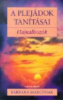 Szezonális akció A plejádok tanításai-Hajnalhozók