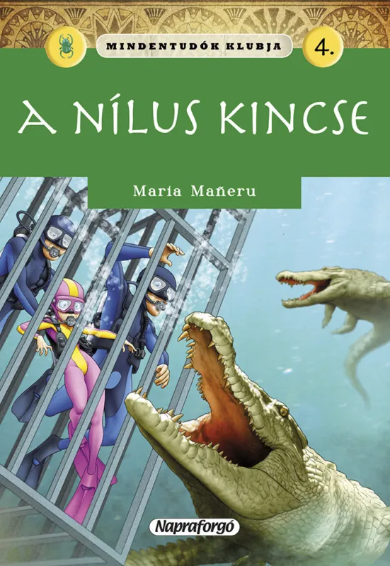 Csak ma Mindentudók klubja 4. - A Nílus kincse