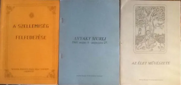 3 db Drahma Kumaris füzet: A szellemiség felfedezése+Avyakt Murli 1969. május 8 - augusztus 27.+Az élet művészete Kihagyhatatlan ajánlat