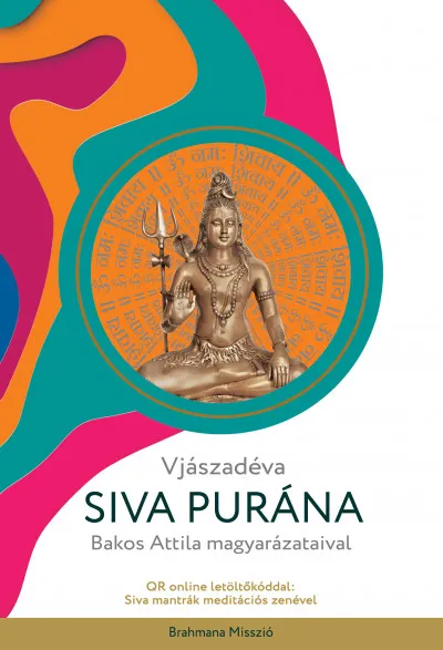 Siva Purána - Bakos Attila magyarázataival Csak ma