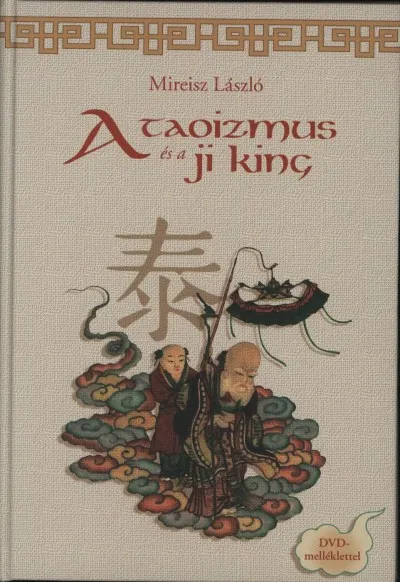 A taoizmus és a ji king - DVD melléklettel Korlátozott ajánlat