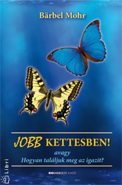 Jobb kettesben! - avagy Hogyan találjuk meg az igazit? Ajánlat