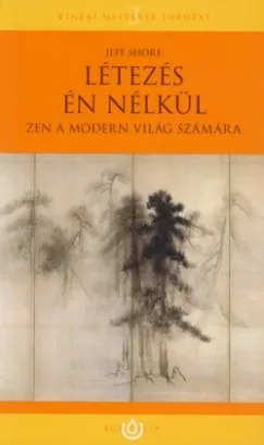 Létezés én nélkül - Zen a modern világ számára Árengedmény