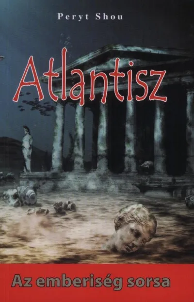 Kihagyhatatlan ajánlat Atlantisz - Az emberiség sorsa
