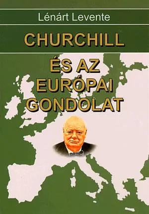 Churchill és az európai gondolat Utolsó esély