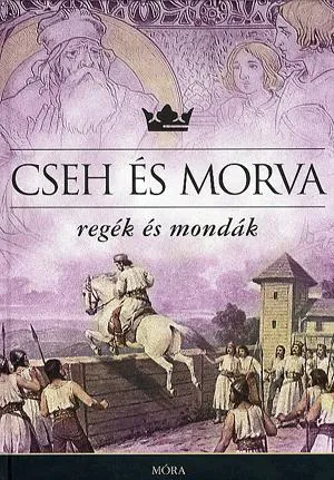 Olcsóbb Cseh és morva regék és mondák