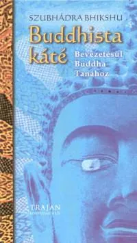 Buddhista káté - Bevezetésül Buddha Tanához Biztonságos vásárlás