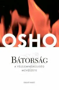 Bátorság - A félelemnélküliség művészete Gyors kiszállítás