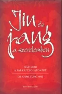 Jin és jang a szerelemben - Feng shui a párkapcsolatokért Alacsony ár