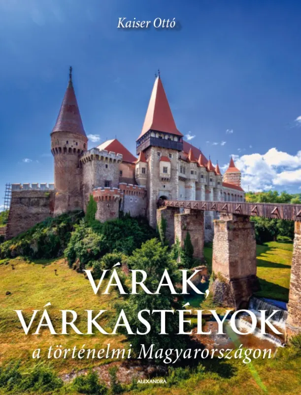 Ajánlat Várak, várkastélyok a történelmi Magyarországon