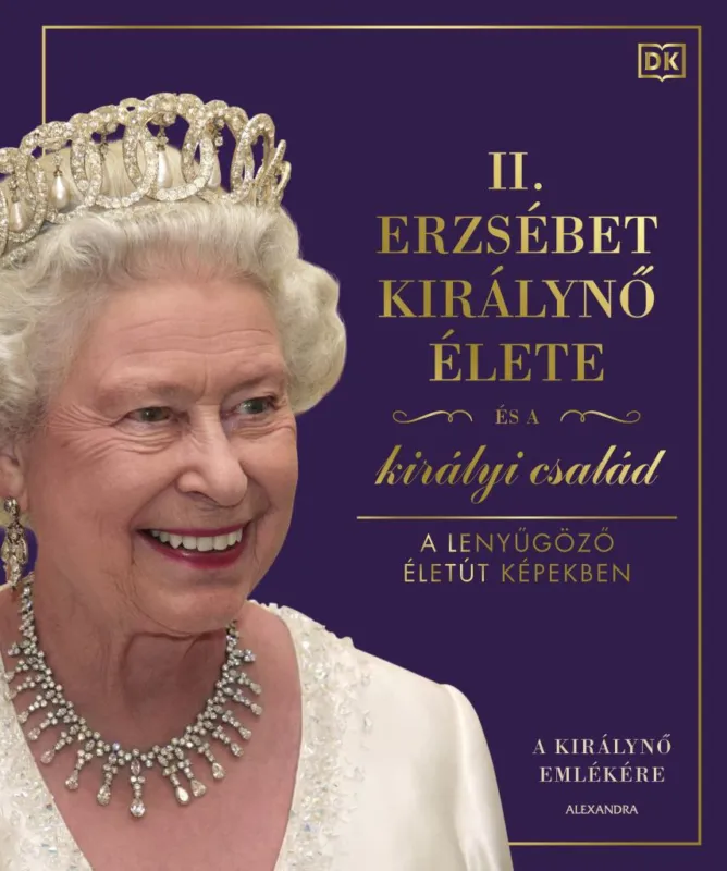 Akciós ár II. Erzsébet királynő élete és a királyi család