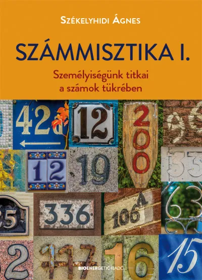 Számmisztika I. - Személyiségünk titkai a számok tükrében Gyors szállítás