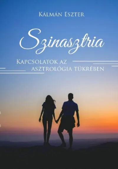 Szinasztria - Kapcsolatok az asztrológia tükrében Legjobb ár
