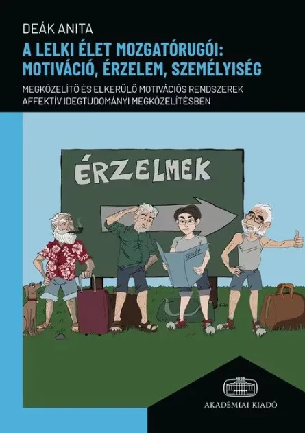 Szuper akció A lelki élet mozgatórugói: motiváció, érzelem, személyiség