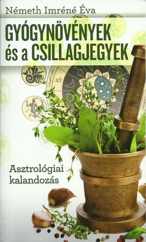Gyógynövények és a csillagjegyek (Asztrológiai kalandozás) Outlet