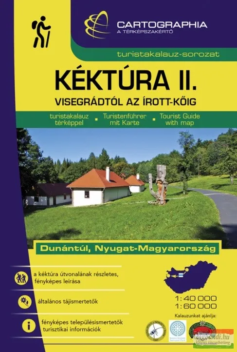 Kihagyhatatlan ajánlat Kéktúra II. turistakalauz (Dunántúl, Nyugat-Magyarország)