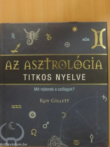 Újdonság Az asztrológia titkos nyelve MIT REJTENEK A CSILLAGOK?