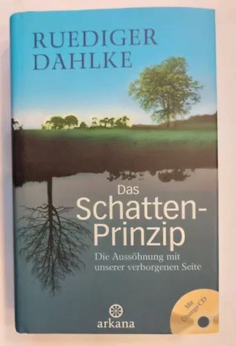 Das Schatten-Prinzip - Die Aussöhnung mit unserer verborgenen Seite - Mit Übungs-CD Azonnali szállítás