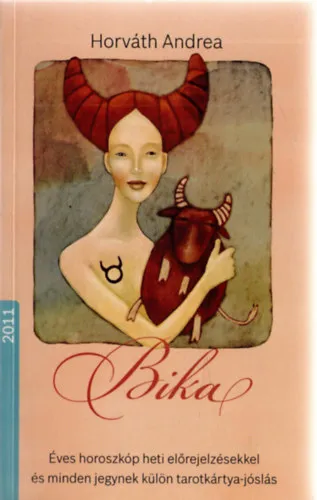 Bika. Horoszkóp a 2011-es esztendőre Végkiárusítás