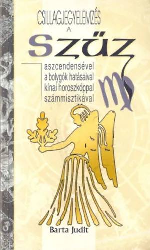 Legkelendőbb Csillagelemzés a szűz aszcendensével a bolygók hatásaival, kínai horoszkóppal, számmisztikával