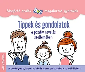 Kedvezményes ár Tippek és gondolatok a pozitív nevelés szellemében