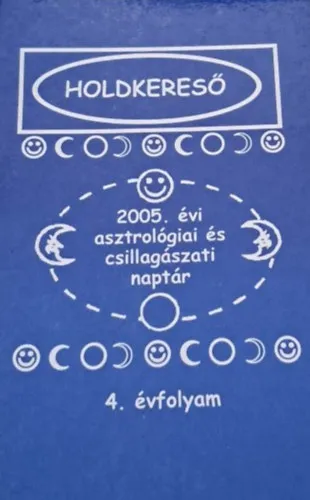 Korlátozott ajánlat Holdkereső - 2005. évi asztrológiai és csillagászati naptár