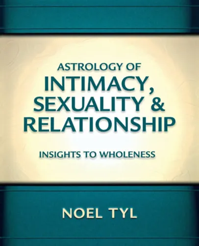 Astrology of Intimacy, Sexuality & Relationships - Insights to Wholeness Vásárlói kedvenc