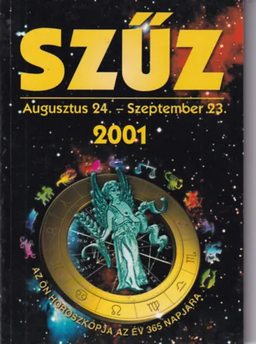 Legjobb ár Szűz - 2001. - Az Ön horoszkópja az év 365 napjára