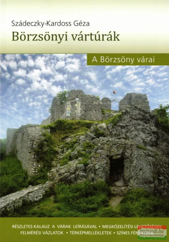 Szádeczky-Kardoss Géza - Börzsönyi Vártúrák (A Börzsöny Várai) Korlátozott ajánlat