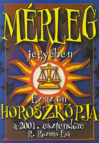 Mérleg - Ez az ön horoszkópja a 2001. esztendőre Gyors kiszállítás