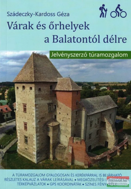 Prémium Szádeczky-Kardoss Géza - Várak és őrhelyek a Balatontól délre