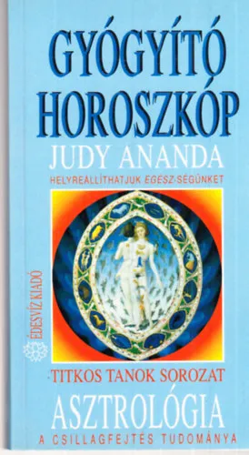 Ajánlat Gyógyító Horoszkóp -helyreállíthatjuk egészségünket
