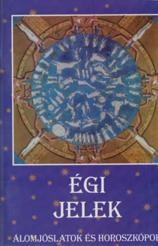 Nézd meg most Égi jelek- Álomjóslatok és horoszkópok